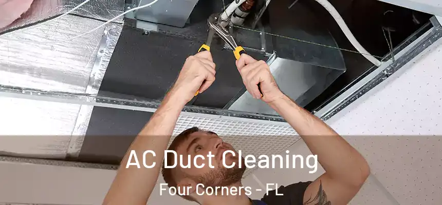 AC Duct Cleaning Four Corners - FL
