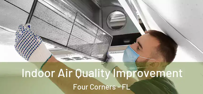  Indoor Air Quality Improvement Four Corners - FL