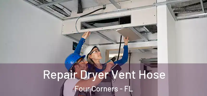 Repair Dryer Vent Hose Four Corners - FL