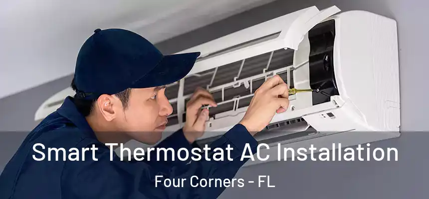 Smart Thermostat AC Installation Four Corners - FL